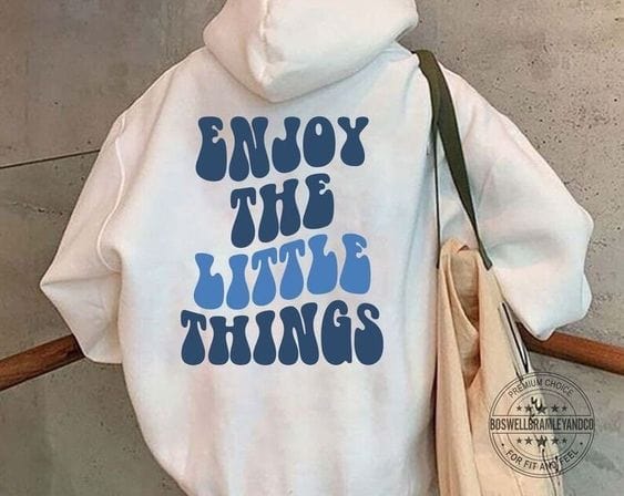 "Enjoy the little things" Hoodie by Godisabove™